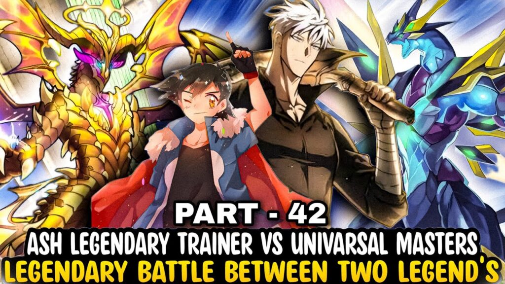 Part - 42 Ash Legendary Trainer Vs Univarsal Masters | Battle between legend's | Road to be master