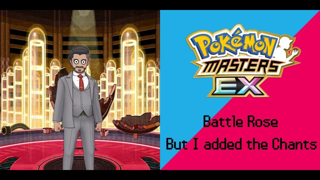 Battle Rose Pokemon masters ex version but i added the chants