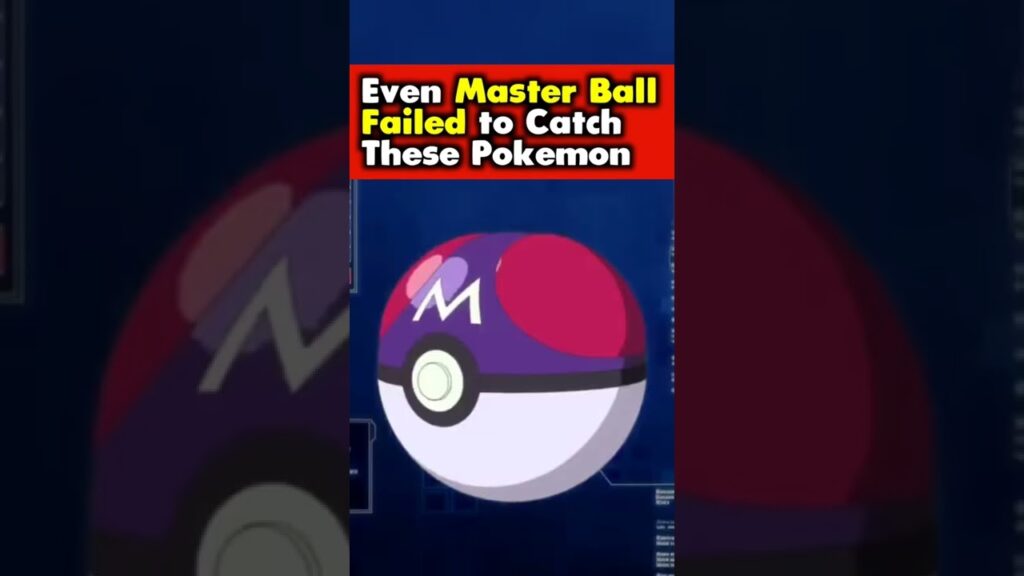 Even Master Ball Failed to Catch These Pokemon