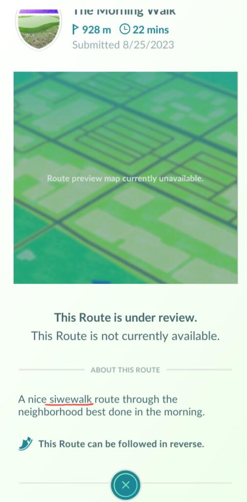 I am excited to have submitted my first route! I planned my route, thought about the description in advance, walked slow to make sure it calculated right. There is only one problem... I can't edit my typo 😭