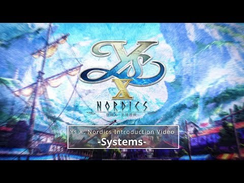 Ys X: Nordics Introduction Video -Systems-