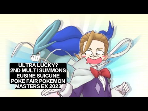 ULTRA LUCKY? 2ND SUMMONS EUSINE SUICUNE EUSINE Poke Fair Scout Pokemon Masters EX 2023
