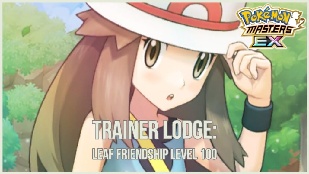 Unlocking Leaf & Clefable In The Trainer Lodge! | Pokemon Masters EX