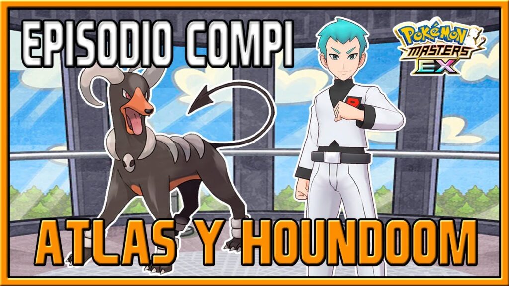 ATLAS Y HOUNDOOM | EPISODIO COMPI + MOVIMIENTO COMPI | POKEMON MASTERS EX