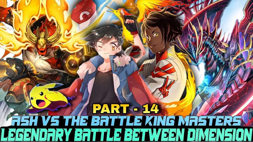 Part - 14 Ash Vs The Battle king Masters | Battle between legend's | Road to be Pokemon master
