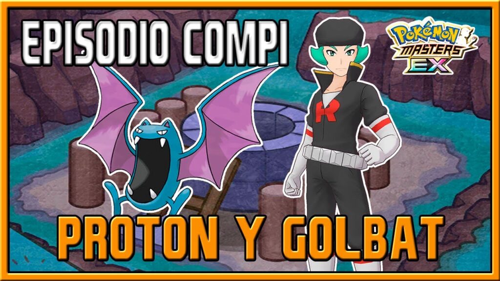 PROTON Y GOLBAT | EPISODIO COMPI + MOVIMIENTO COMPI | POKEMON MASTERS EX