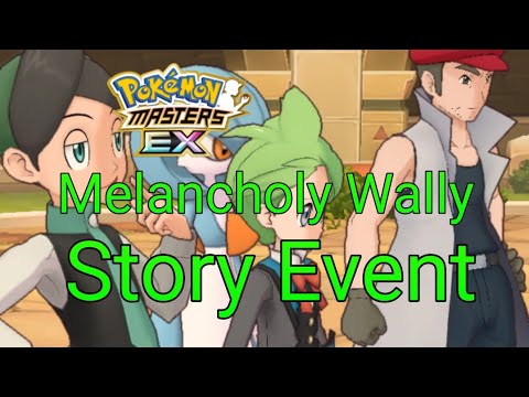 Pokemon Masters Ex Melancholy Wally Story Event