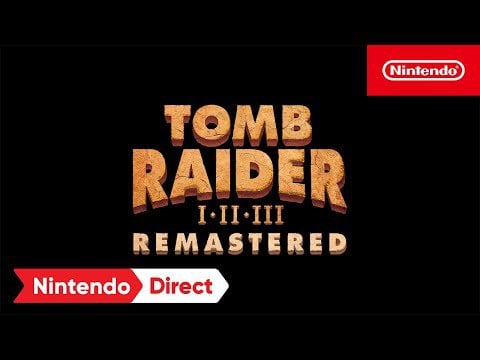 Tomb Raider I-III Remastered Starring Lara Croft - Nintendo Direct 9.14.2023