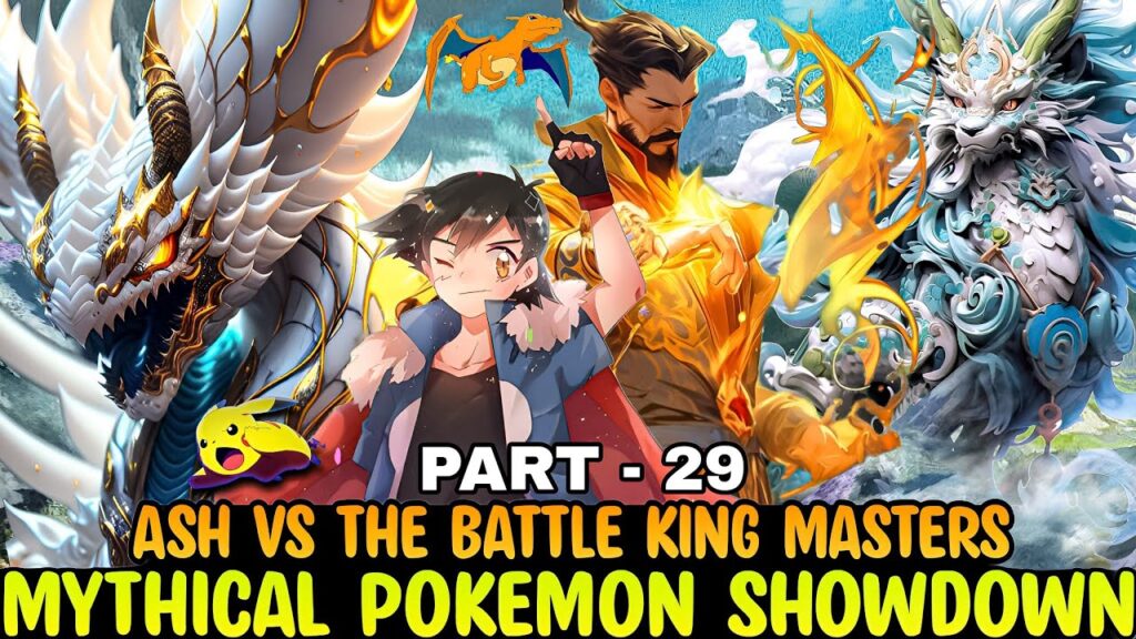 Part - 29 Ash Vs The Battle king Masters | Battle between legend's | Road to be Pokemon master
