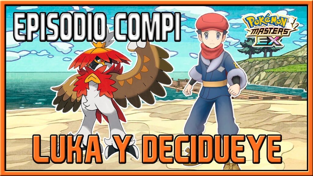 LUKA Y DECIDUEYE HISUI | EPISODIO COMPI + MOVIMIENTO COMPI | POKEMON MASTERS EX