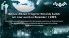 Batman: Arkham Trilogy for Nintendo Switch delayed on December 1, 2023
