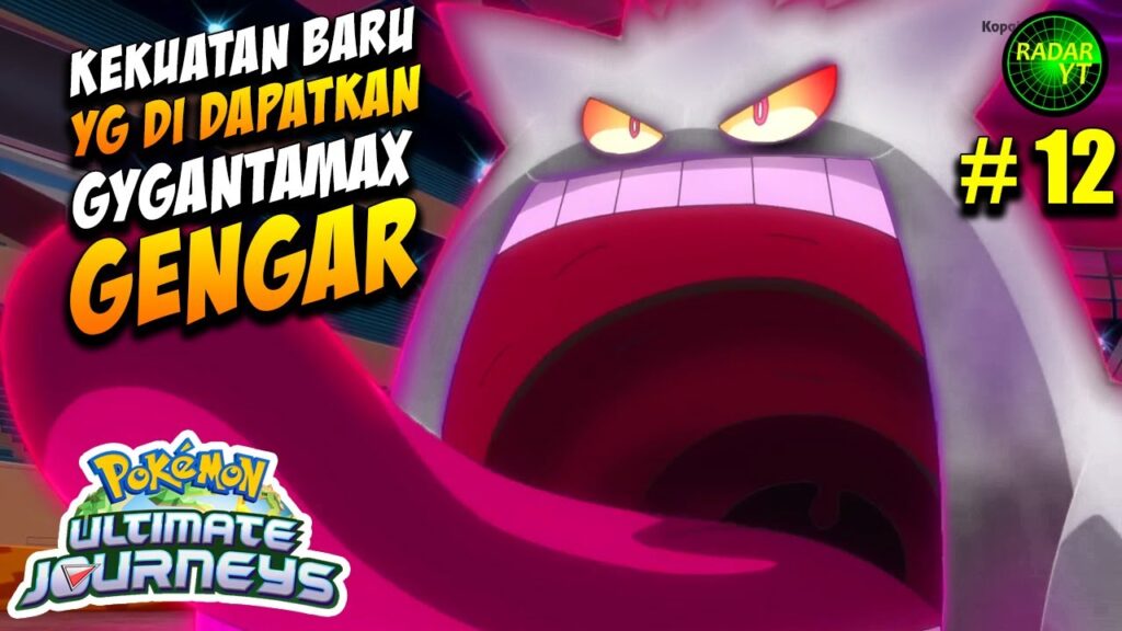 Overpower Bangkitnya Gygantamax Gengar | Alur Cerita Pokemon Master Journeys Episode 91 92 99 100