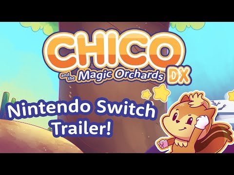 Switch release: Chico and the Magic Orchards DX