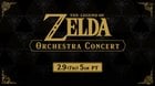 Mark your calendars for this special The Legend of Zelda Orchestra Concert! Visit our official YouTube channel on 2/9 to watch the full, pre-recorded performance.