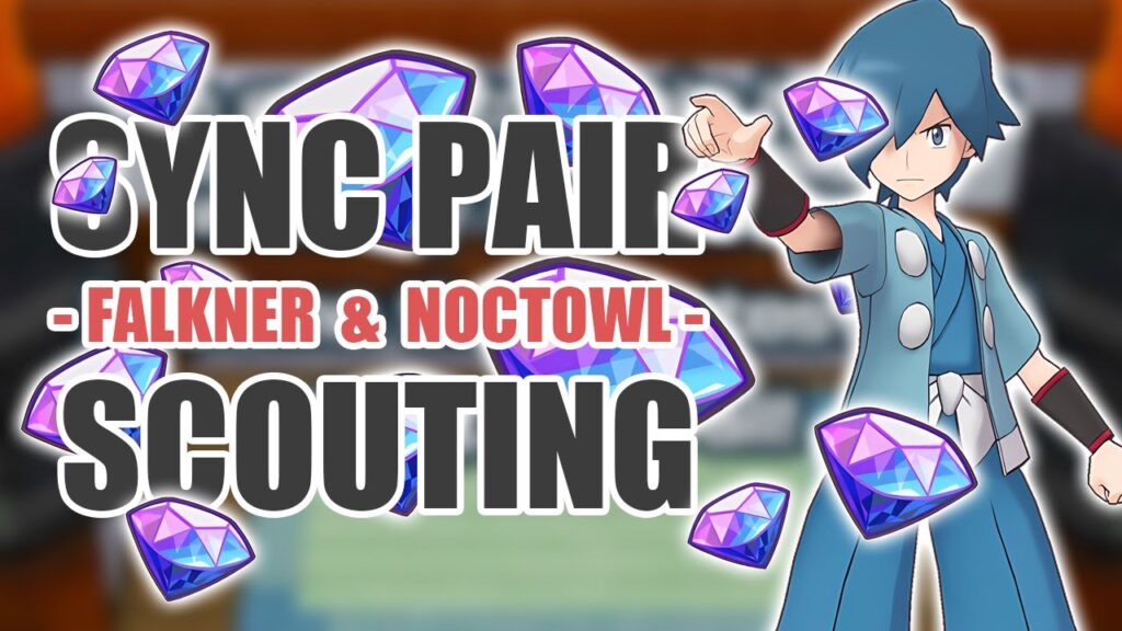 [Pokemon Masters EX] THE BEST OF THE FALKNERS | Sync Pair Scout - Falkner & Noctowl