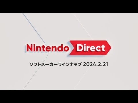 Nintendo Direct ソフトメーカーラインナップ 2024.2.21 - A lot of differences in the Japanese Direct this time!