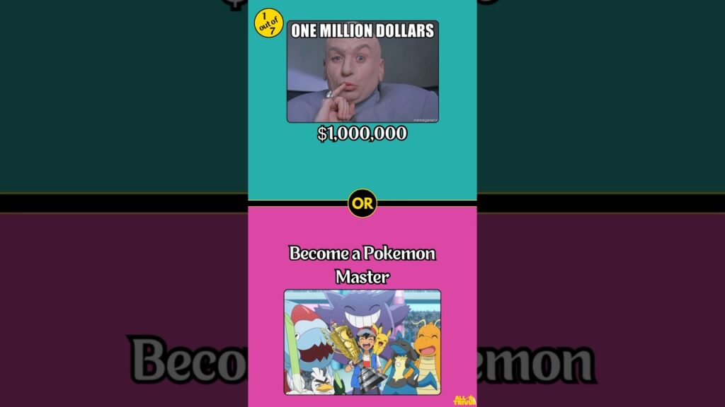 $1,000,000 or become a Pokemon Master? | $1M Would You Rather Edition