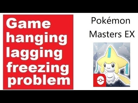 Fix Pokemon Masters EX Game hanging lagging freezing error problem