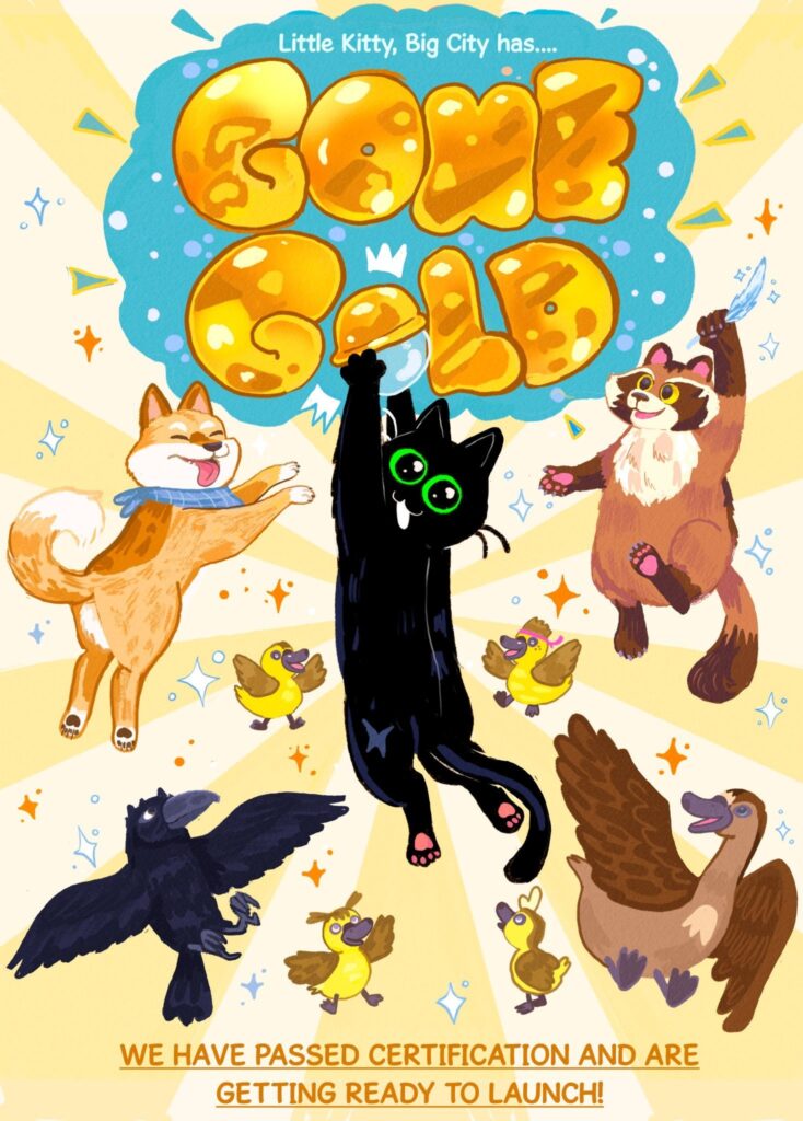 Little Kitty Big City has gone gold! Release "sooner then you think"