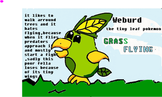 Weburd the grass starter of the Salaska region (made in Microsoft paint) the second is shiny