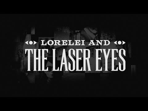 LORELEI AND THE LASER EYES | Release Date Trailer
