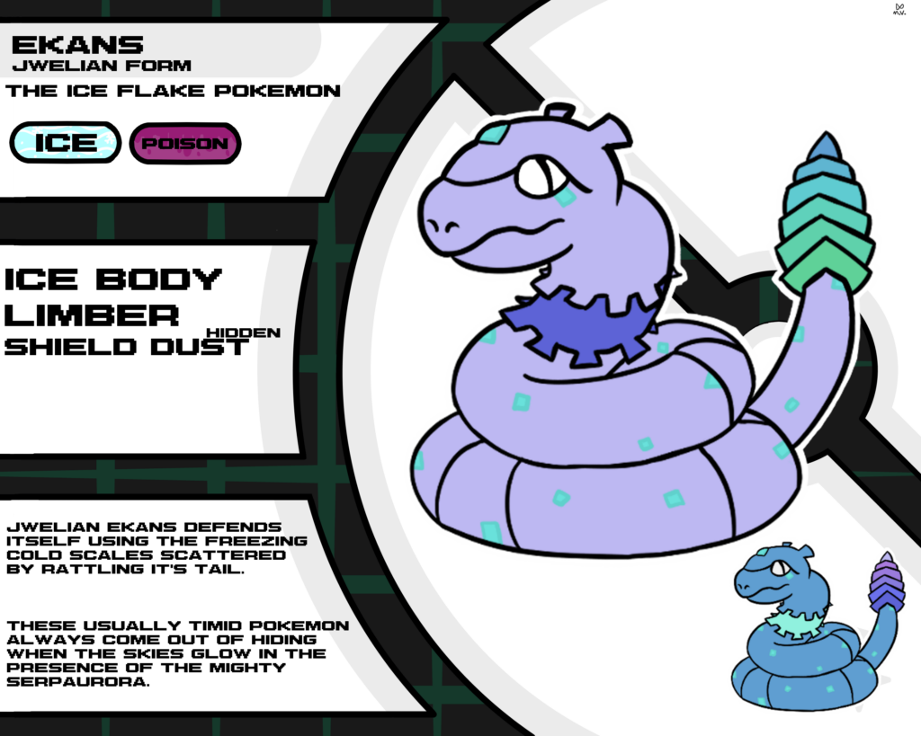 Jwel region's Ekans. The ice flake pokemon