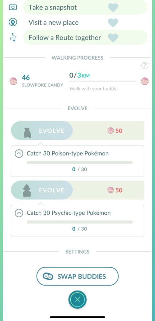 Don’t forget to set your buddy to one that needs u to catch psychics to evolve!!
