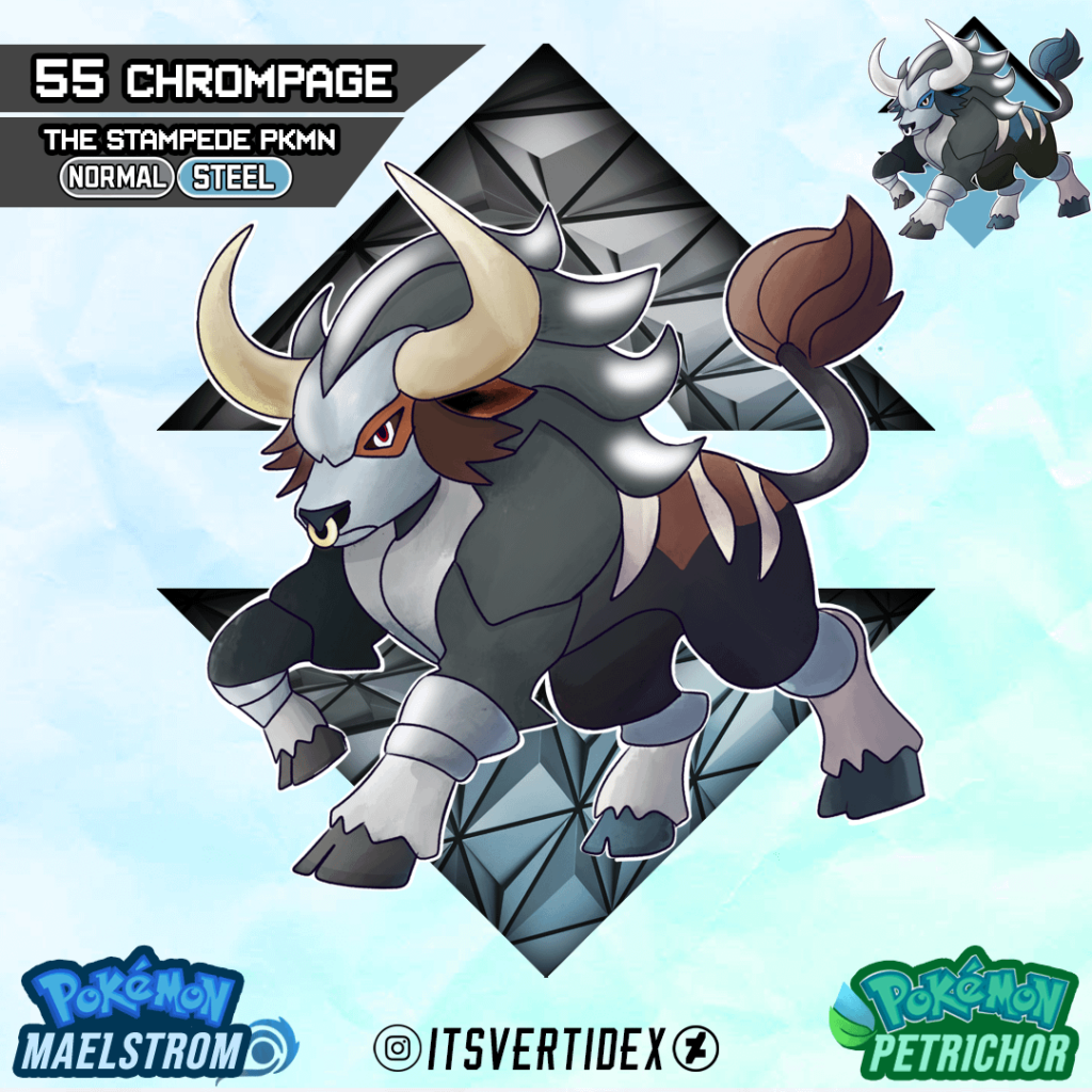 Meet Chrompage, the Stampede Pokemon of the Suldana Region. (100% Male Species)