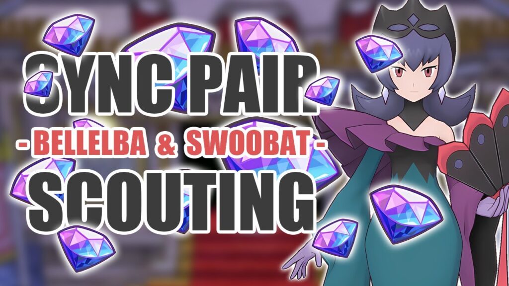 [Pokemon Masters EX] THE QUEEN OF ENCHANTMENT | Sync Pair Scout - Bellelba & Swoobat