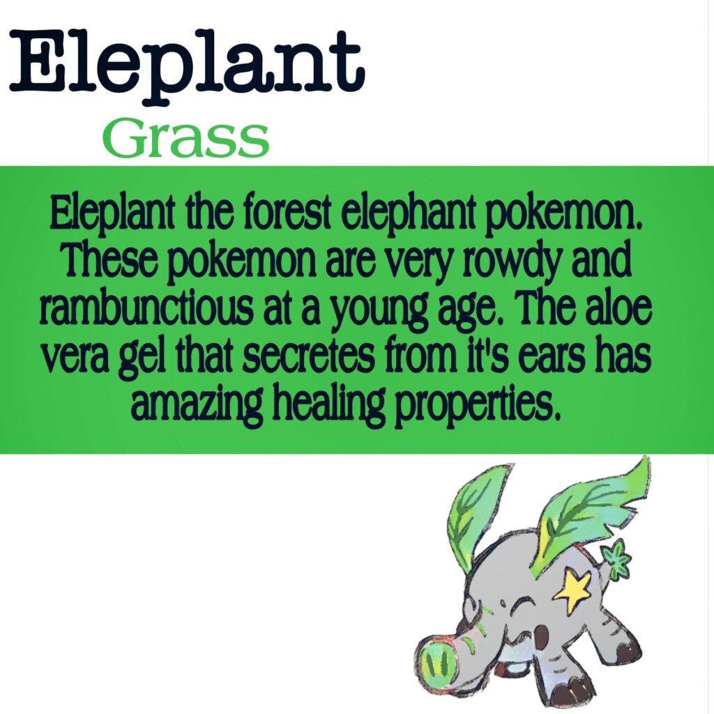 Eleplant the grass starter for the Wyild region. My concept and artist credit to Zanzart-Draws.