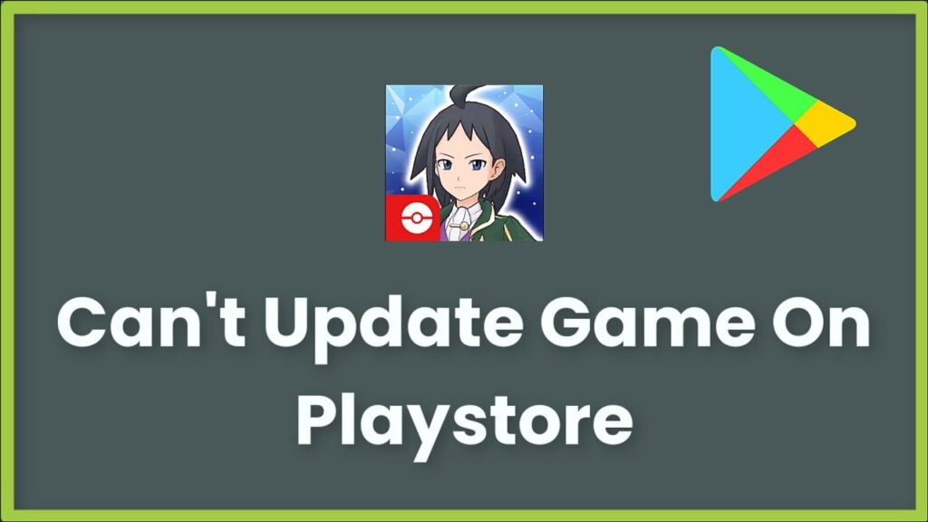 Can't Update Pokemon MaSters Game On Google Playstore