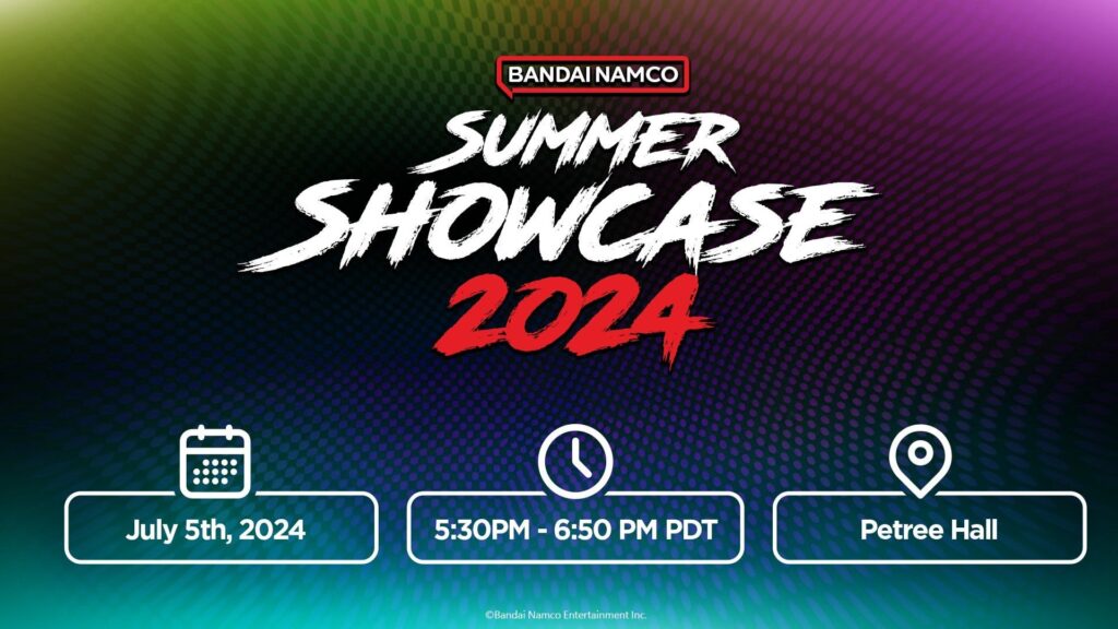Bandai Namco to hold a showcase on July 5th at Anime Expo. Expect a string of game news and reveals, including updates
