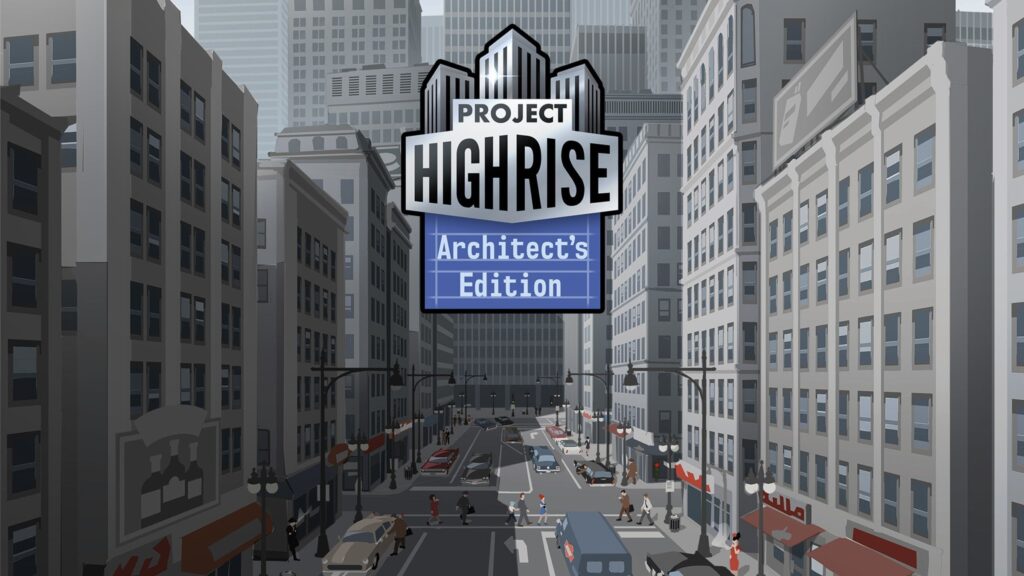 Project Highrise: Architect’s Edition 80% off, $7.99 in Nintendo eShop