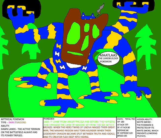Meet Maatlaas, the Mythical Landbuilder Pokemon! Based on Maushop, the Hero of New England Native American legend that created Massachusetts through his heroic journeys!