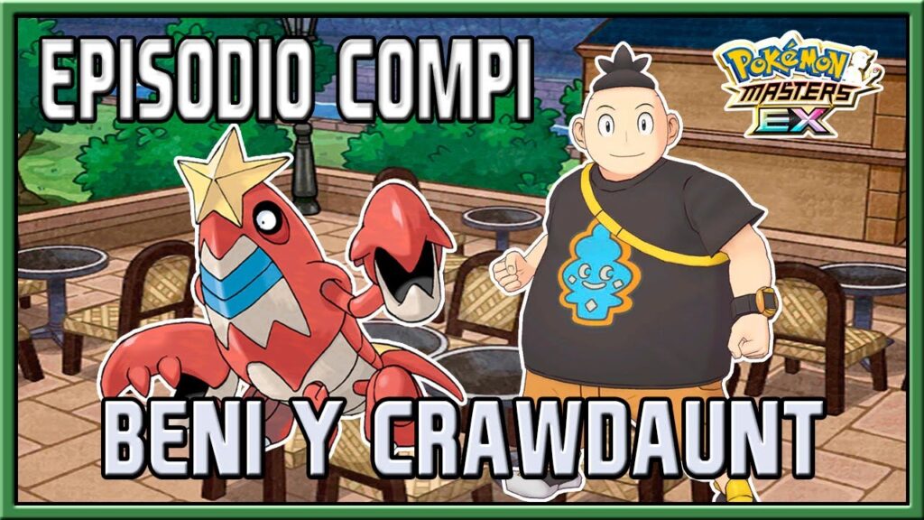 BENI Y CRAWDAUNT | EPISODIO COMPI + MOVIMIENTO COMPI | POKEMON MASTERS EX