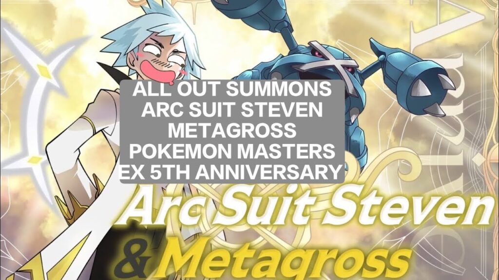 ALL OUT SUMMONS ARC SUIT STEVEN METAGROSS STEVEN POKEMON MASTERS EX 5TH ANNIVERSARY 2024