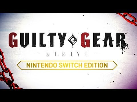 GUILTY GEAR -STRIVE- Nintendo Switch Edition - Reveal Trailer