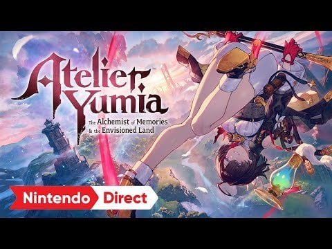 Atelier Yumia: The Alchemist of Memories & the Envisioned Land – Nintendo Direct: Partner Showcase