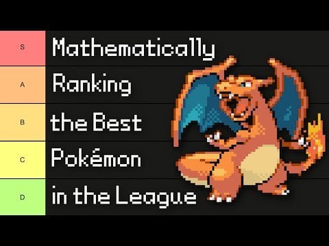 Mathematically Ranking the Best Pokémon to Bring Into The Pokémon League