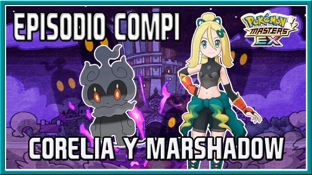 CORELIA Y MARSHADOW | EPISODIO COMPI + MOVIMIENTO COMPI | POKEMON MASTERS EX