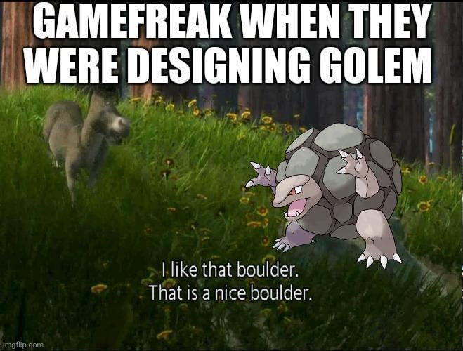 While some of the Pokemon in recent Gens have pretty unique designs, I still love some of the classic ones. Like how Golem is basically a boulder with a head, arms, and legs