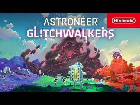 Astroneer: Glitchwalkers – Announcement Trailer – Nintendo Switch