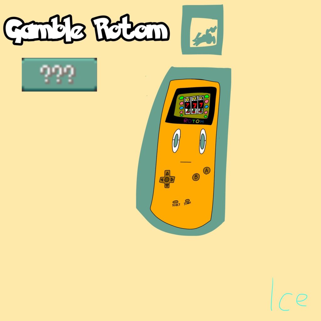 ??? Type Rotom: Gamble Rotom