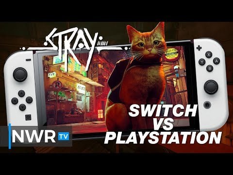 [NWR] Stray - Switch VS Playstation - Technical Performance Review