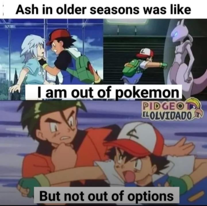 Ash was violent back then [OC]