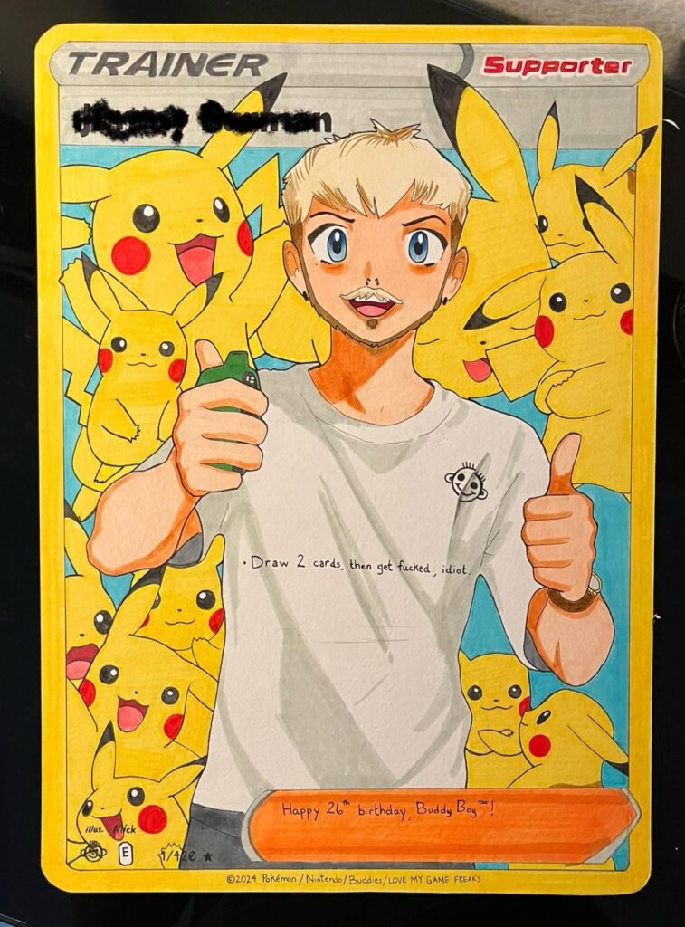 I made my buddy his own trainer card for his birthday.