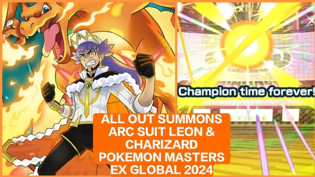 ALL OUT SUMMONS ARC SUIT LEON CHARIZARD GIGANTAMAX LEON MASTER FAIR POKEMON MASTERS EX LEON 2024
