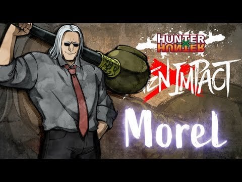 HUNTERxHUNTER NENxIMPACT - Character PV - Morel