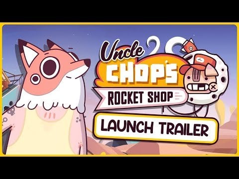 Uncle Chop's Rocket Shop | Launch Trailer