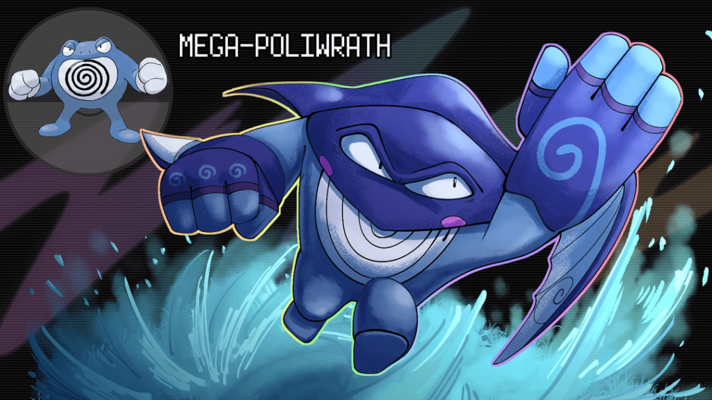 MEGA-POLIWRATH (+sketches)